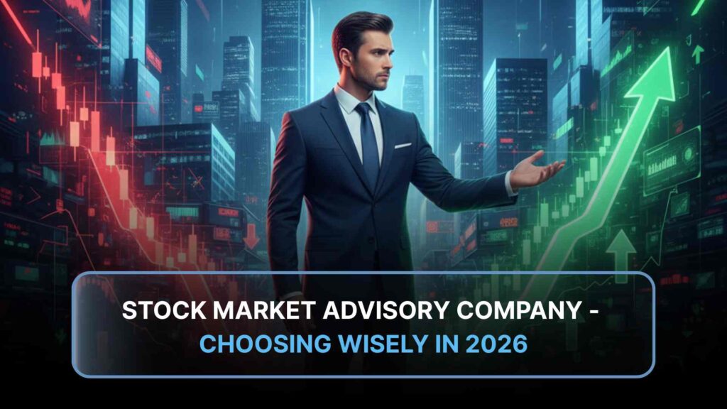 Stock Market Advisory Company Choosing Wisely in 2026